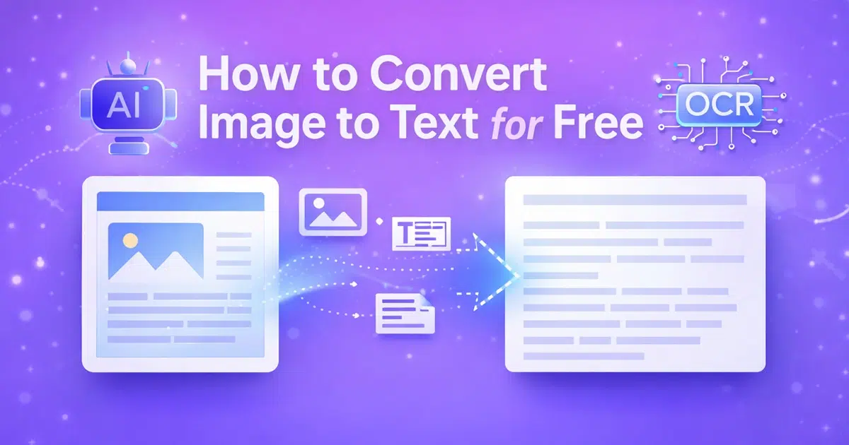 How to Convert Image to Text Online for Free: A Complete Step-by-Step Guide